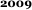 2009

